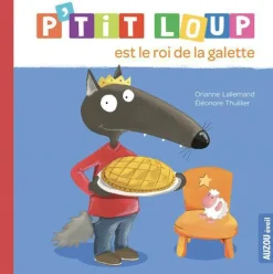 Livre "P’tit loup est le roi de la galette" aux Éditions Auzou collection éveil